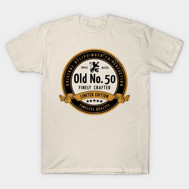 50th Birthday - Old No. 50 T-Shirt by Sisu Design